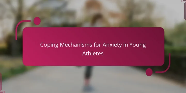 Coping Mechanisms for Anxiety in Young Athletes