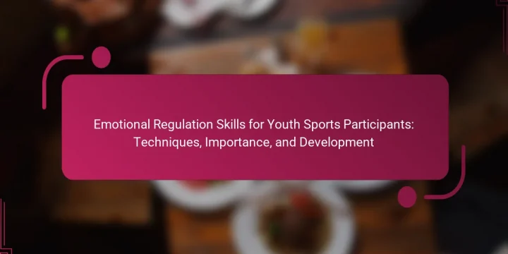 Emotional Regulation Skills for Youth Sports Participants: Techniques, Importance, and Development