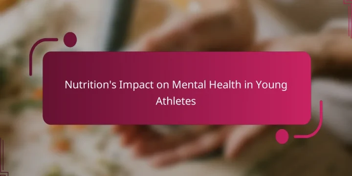 Nutrition’s Impact on Mental Health in Young Athletes