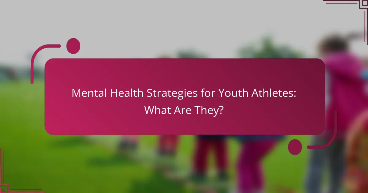 Mental Health Strategies for Youth Athletes: What Are They?