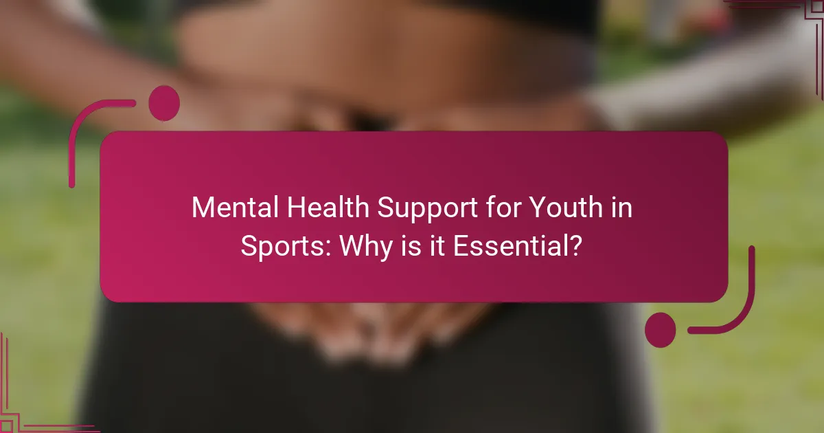 Mental Health Support for Youth in Sports: Why is it Essential?