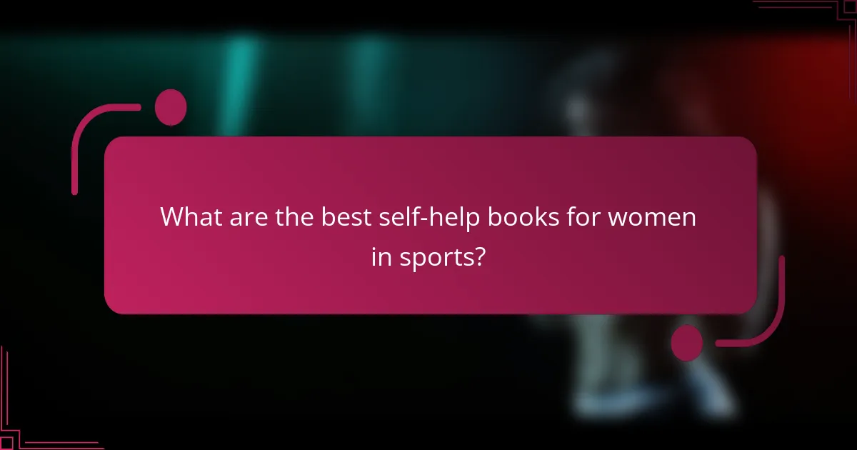 What are the best self-help books for women in sports?
