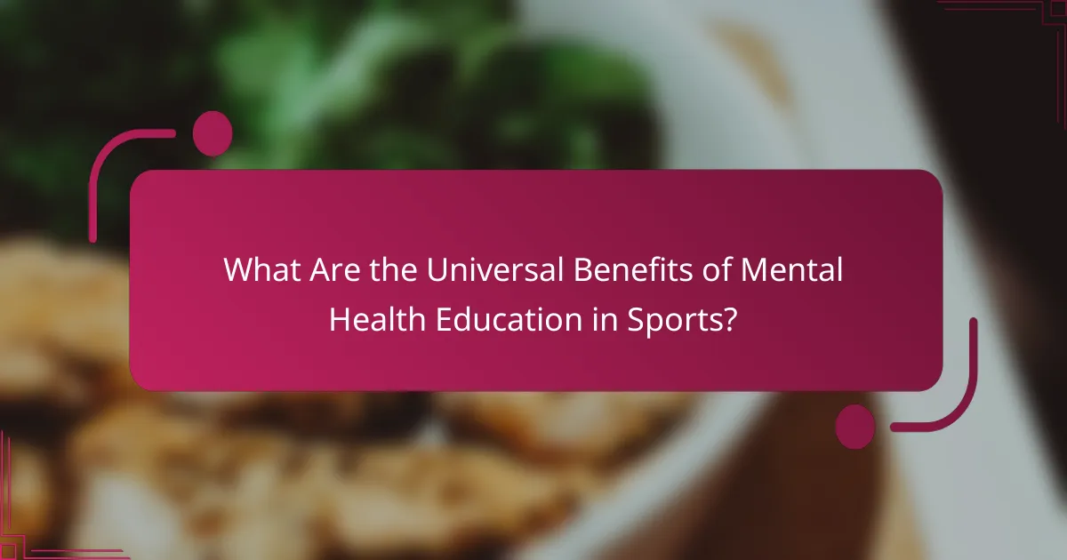 What Are the Universal Benefits of Mental Health Education in Sports?