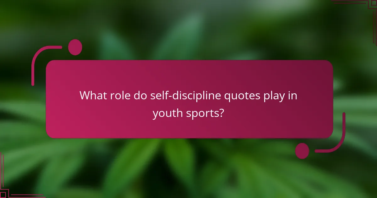 What role do self-discipline quotes play in youth sports?