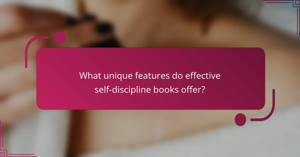 What unique features do effective self-discipline books offer?