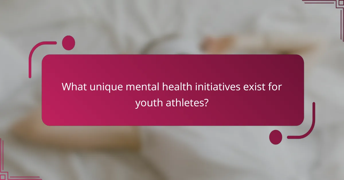 What unique mental health initiatives exist for youth athletes?