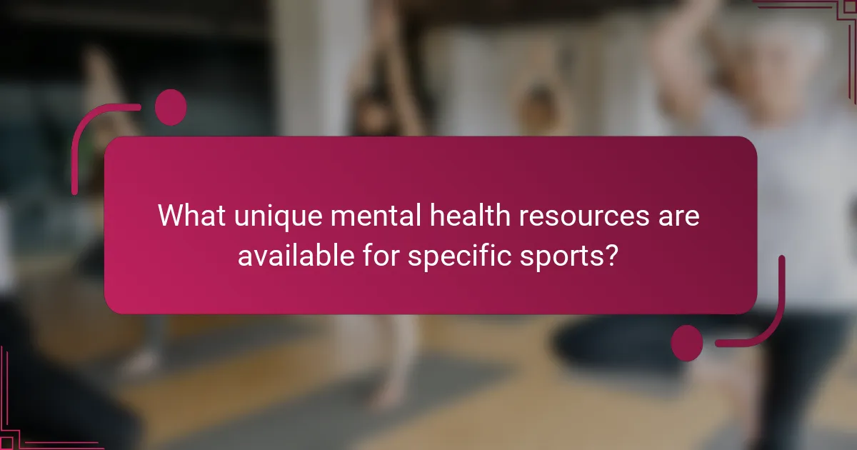 What unique mental health resources are available for specific sports?