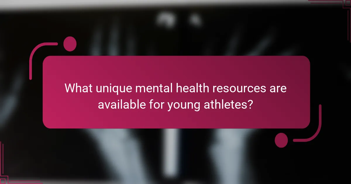 What unique mental health resources are available for young athletes?