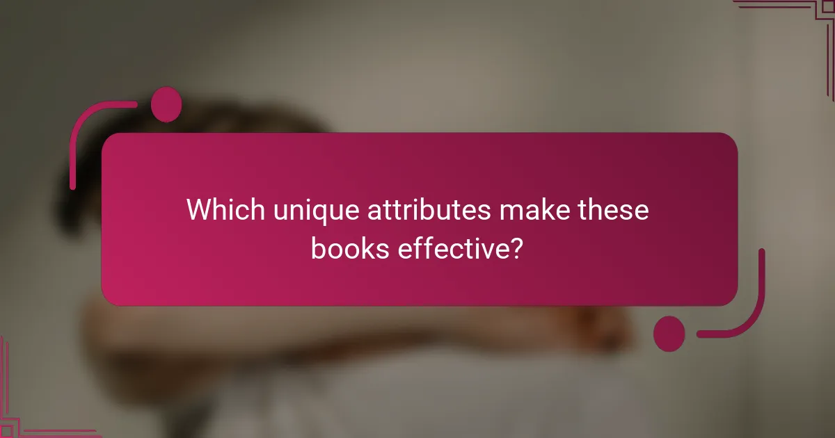 Which unique attributes make these books effective?